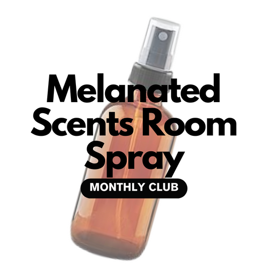 Melanated Scents: Monthly Room Spray Subscription