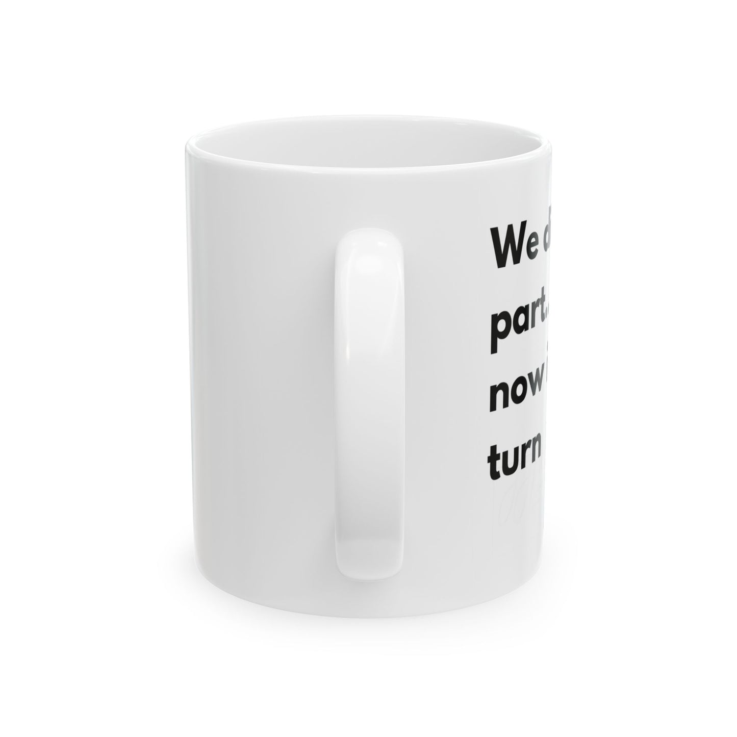 Coffee Mug-"We did OUR Part"