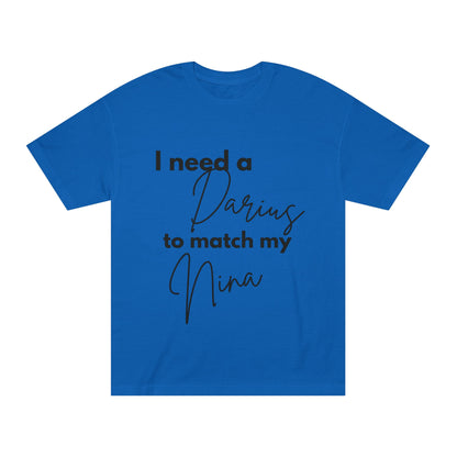 Statement Tee- "Darius to match Nina"