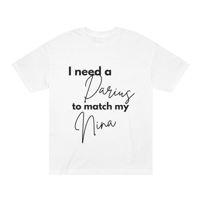 Statement Tee- "Darius to match Nina"