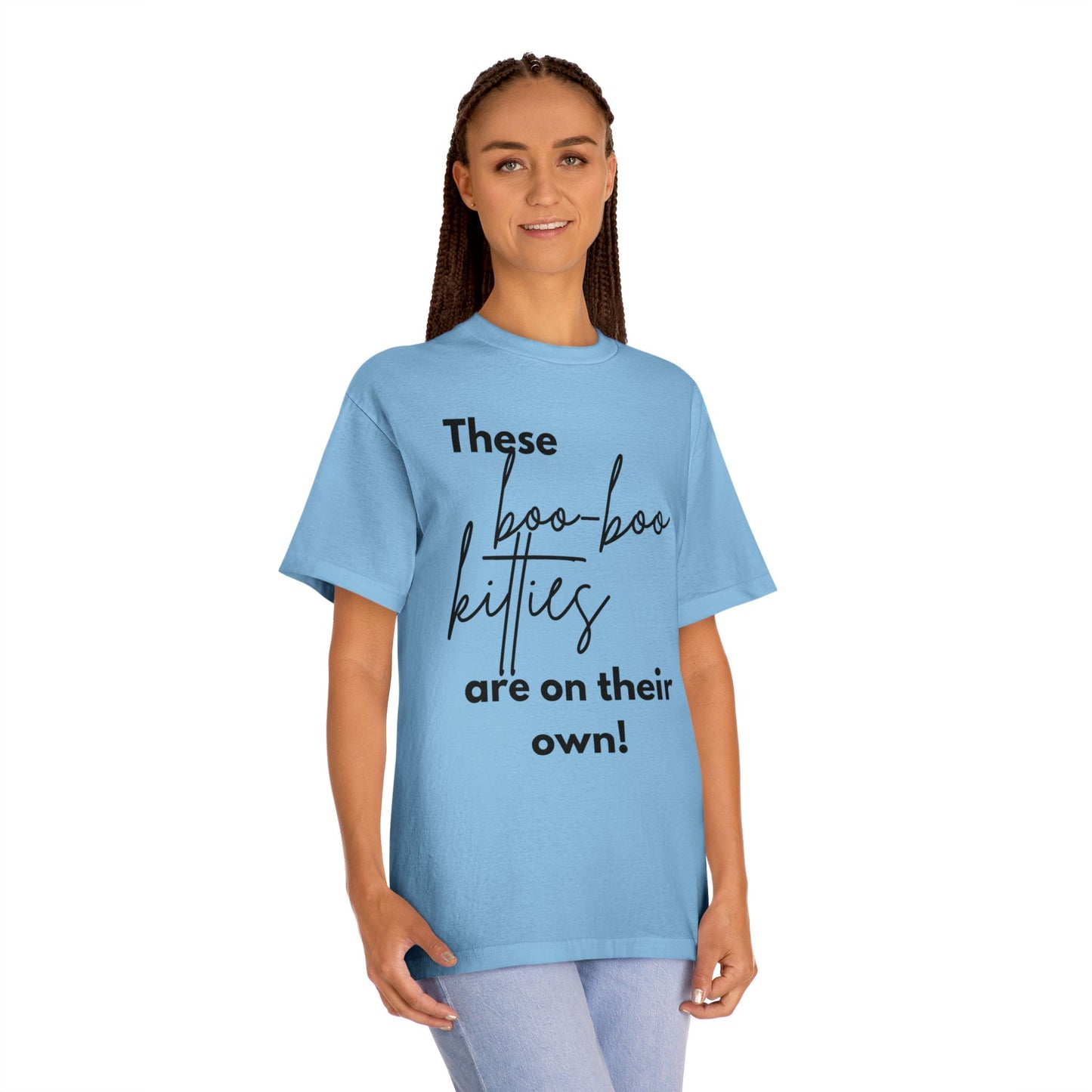 Statement Tee- "Boo-Boo Kitties On Their Own"