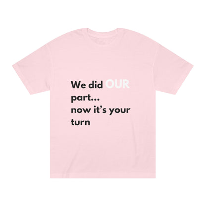 Statement Tee- "Did OUR part"