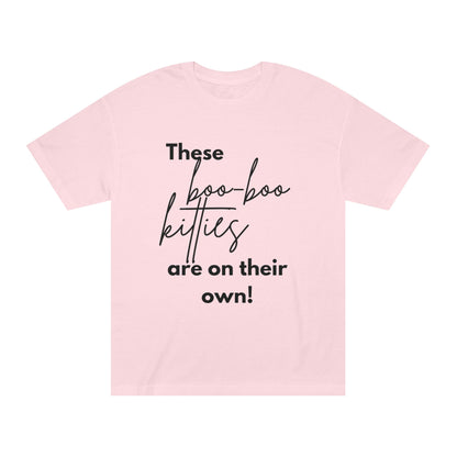 Statement Tee- "Boo-Boo Kitties On Their Own"