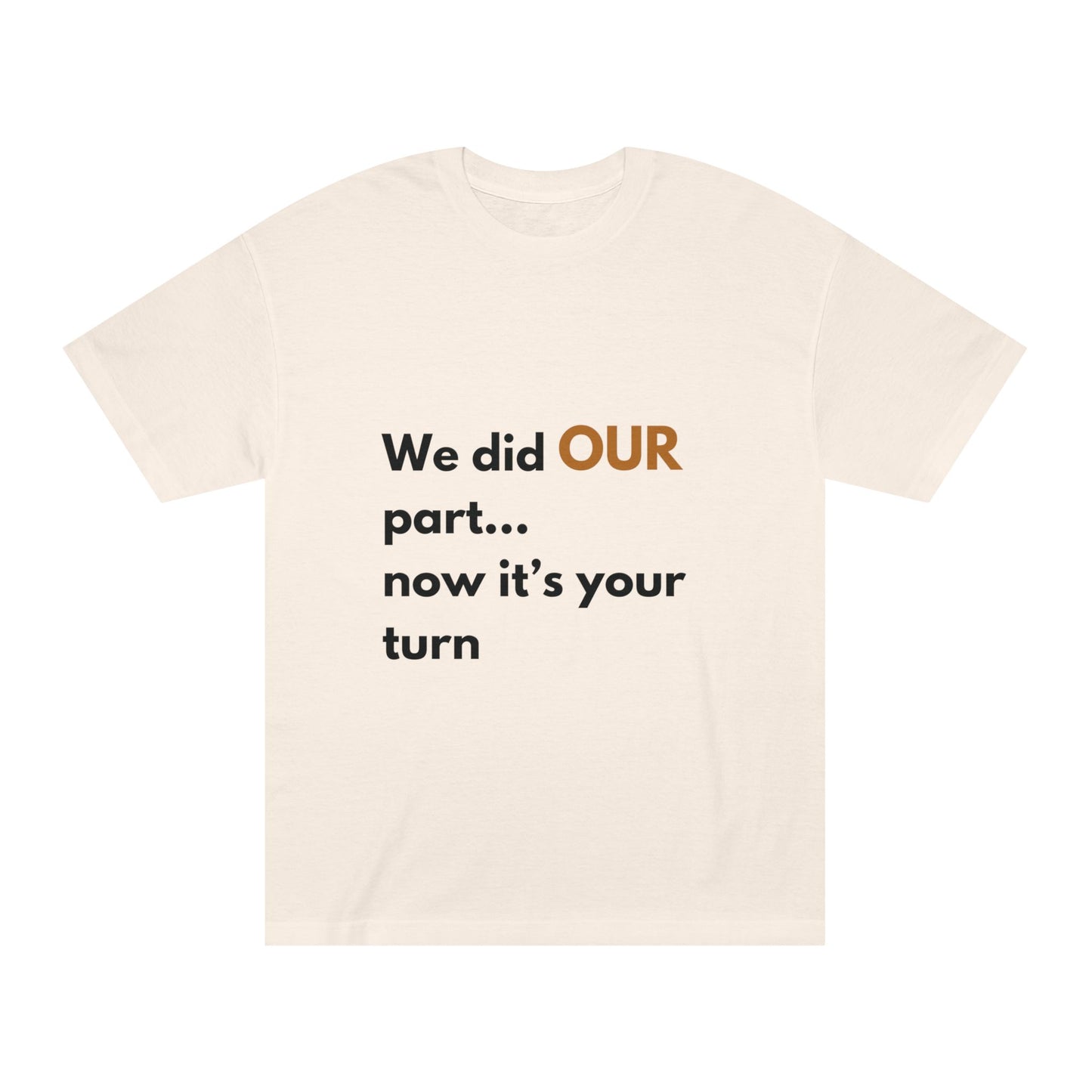 Statement Tee- "Did OUR part"