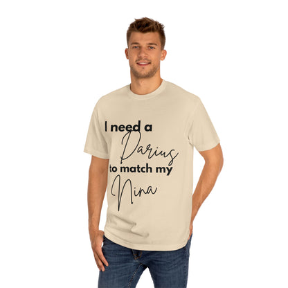 Statement Tee- "Darius to match Nina"