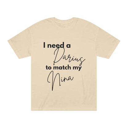 Statement Tee- "Darius to match Nina"