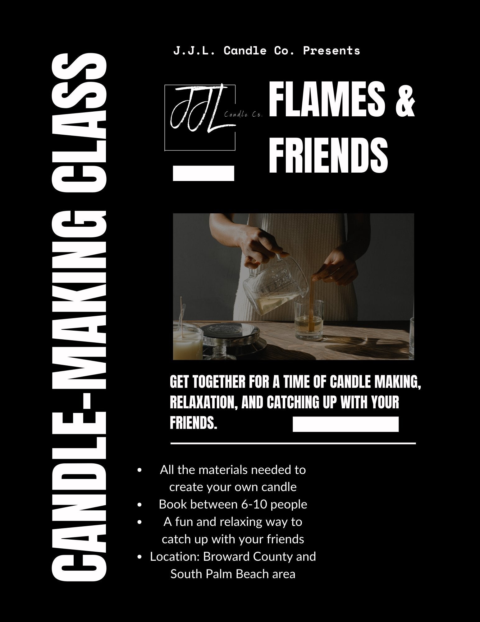Flames and Friends: A Candle Making Experience - J.J.L. Candle Co.