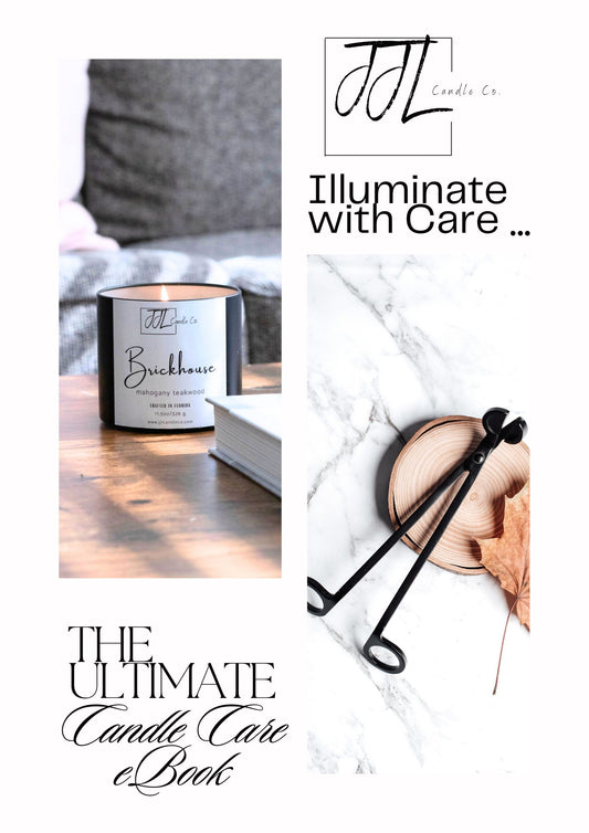 Illuminate with Care...The Ultimate Candle Care eBook - J.J.L. Candle Co.
